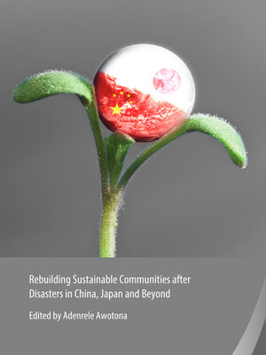 cover image of Rebuilding Sustainable Communities after Disasters in China, Japan and Beyond